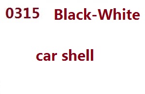 Wltoys 10428-B RC Car spare parts Car shell group 0315 Black-White color - Click Image to Close