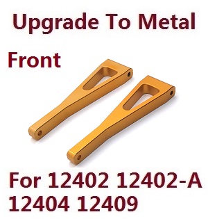 Wltoys 12401 12402 12402-A 12403 12404 RC Car spare parts upgrade to metal arm as-front upper swing (metal Gold color)