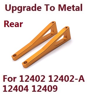 Wltoys 12401 12402 12402-A 12403 12404 RC Car spare parts upgrade to metal arm as-rear upper swing (metal Gold color)