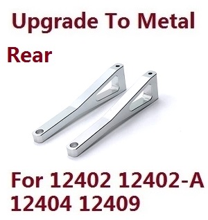 Wltoys 12401 12402 12402-A 12403 12404 RC Car spare parts upgrade to metal arm as-rear upper swing (metal Silver color)