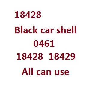 Wltoys 18428 18429 RC Car spare parts car shell 0461 Black