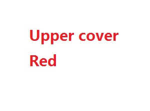 Wltoys A999 RC Car spare parts upper cover (Red)