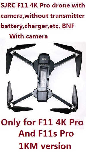 SJRC F11 4K Pro Drone with camera without transmitter,battery,charger,etc.BNF (Only for F11 4K Pro and F11s PRO) 1KM version - Click Image to Close