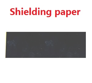 SJRC F7 F7S 4K Pro RC Drone spare parts shielding paper