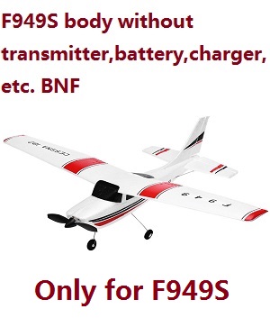 Wltoys WL F949S body without transmitter,battery,charger,etc. BNF (Only for F949S)
