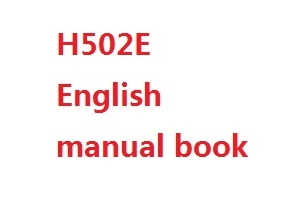 Hubsan H502S H502E RC Quadcopter spare parts English manual book (H502E)
