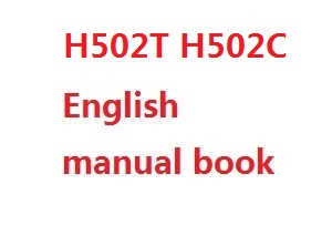 Hubsan H502T H502C RC Quadcopter spare parts English manual book