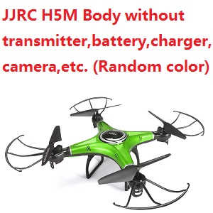 JJRC H5M Body without transmitter,battery,charger,camera,etc.(Random color)