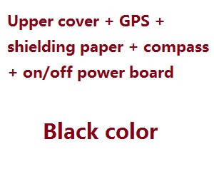 JJRC X16 Heron GPS RC quadcopter drone spare parts upper cover + GPS + shielding paper + compass + on/off power board (Assembled) Black - Click Image to Close