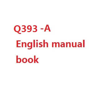 Wltoys WL Q393 Q393-A Q393-C Q393-E RC Quadcopter spare parts English manual book (Q393-A)