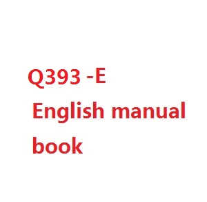Wltoys WL Q393 Q393-A Q393-C Q393-E RC Quadcopter spare parts English manual book (Q393-E)