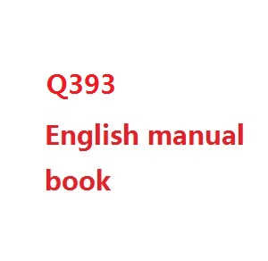 Wltoys WL Q393 Q393-A Q393-C Q393-E RC Quadcopter spare parts English manual book (Q393)