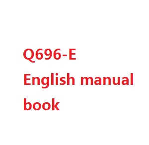 Wltoys WL Q696 Q696-A Q696-D Q696-E RC Quadcopter spare parts English manual book (Q696-E) - Click Image to Close