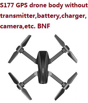 S177 GPS drone body without transmitter,battery,charger,camera,etc. BNF - Click Image to Close