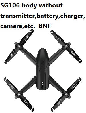 ZLRC ZZZ SG106 body without transmitter,battery,charger,camera,etc. BNF - Click Image to Close