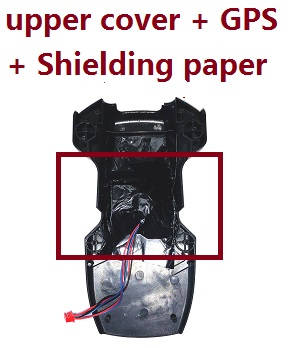 ZLL SG108 SG108-S SG108PRO Lyztoys L108 RC drone quadcopter spare parts upper cover + GPS + shielding paper (Black) ZLL SG108 SG108-S SG108PRO Lyztoys L108 RC drone quadcopter spare parts upper cover + GPS + shielding paper (Black)