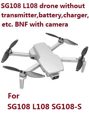 SG108 L108 SG108-S RC drone without transmitter,battery,charger,etc. BNF with camera White - Click Image to Close