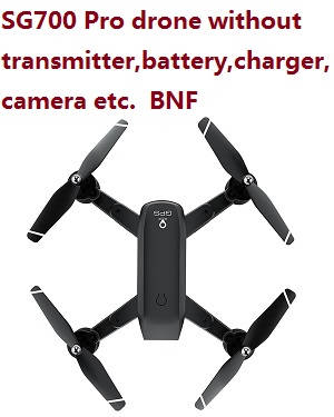 SG700 Pro drone without transmitter,battery,charger,camera, BNF - Click Image to Close
