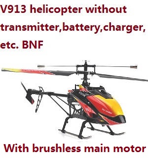 WLTOYS WL V913 helicopter without transmitter,battery,charger,etc. with brushless main motor BNF - Click Image to Close