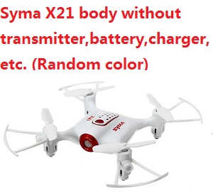 Syma X21 body without transmitter,battery,charger,etc. (Random color) - Click Image to Close