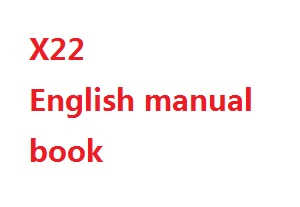 Syma X22 X22W RC quadcopter spare parts English manual instruction book (X22) - Click Image to Close