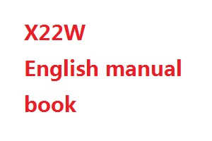Syma X22 X22W RC quadcopter spare parts English manual instruction book (X22W)