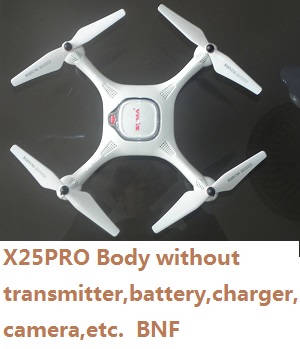Syma X25PRO Body without transmitter,battery,charger,camera,etc. BNF - Click Image to Close