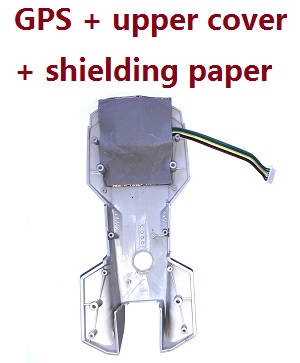Syma X30 Z6 RC drone spare parts GPS + upper cover + shielding paper (Assembled) Gray-White Syma X30 Z6 RC drone spare parts GPS + upper cover + shielding paper (Assembled) Gray-White