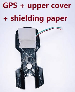 Syma X30 Z6 RC drone spare parts GPS + upper cover + shielding paper (Assembled) Black Syma X30 Z6 RC drone spare parts GPS + upper cover + shielding paper (Assembled) Black